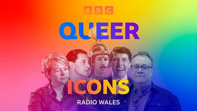 Queer Icons for BBC Radio Wales